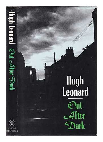 Leonard, Hugh - Out after dark / Hugh Leonard