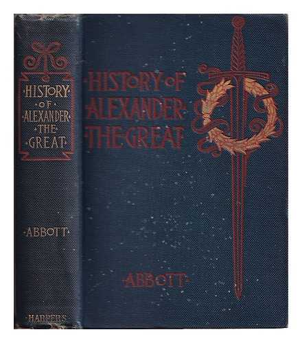 Abbott, Jacob (1803-1879) - History of Alexander the Great