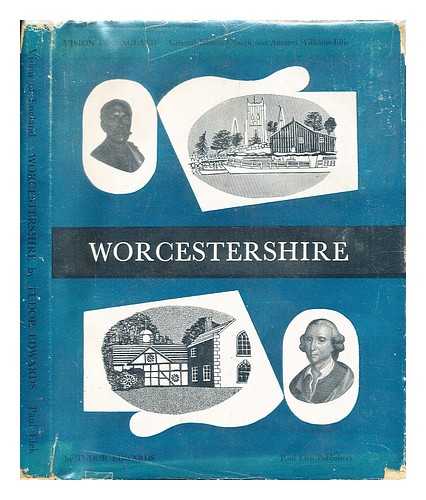 Edwards, Tudor - Worcestershire / drawings by C.S. Markbreiter. [With plates and a map.]