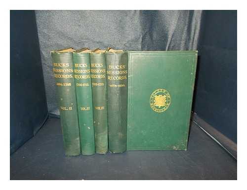 Le Hardy, William (1889-1961) [editor] - County of Buckingham : Calendar to the Sessions Records [4 Volumes]