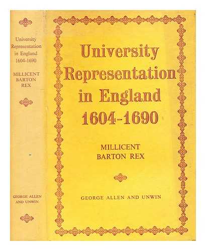 Rex, Millicent Barton - University representation in England, 1604-1690