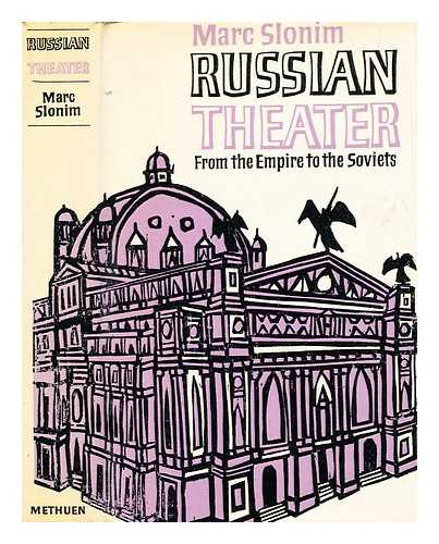 Slonim, Marc (1894-1976) - Russian theater : from the Empire to the Soviets