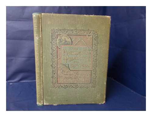 GREENE, WELCOME ARNOLD - The Providence Plantations for Two Hundred and Fifty Years - an Historical Review of the Foundation, Rise and Progress of the City of Providence....