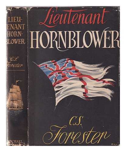 Forester, C. S. (Cecil Scott) (1899-1966) - Lieutenant Hornblower / C.S. Forester