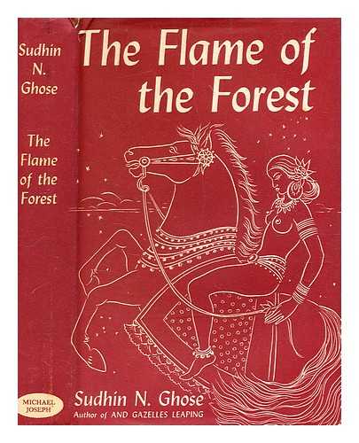 Ghose, Sudhindra Nath - The flame of the forest