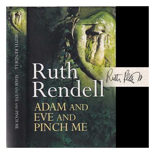 Rendell, Ruth (1930-2015) - Adam and Eve and pinch me / Ruth Rendell