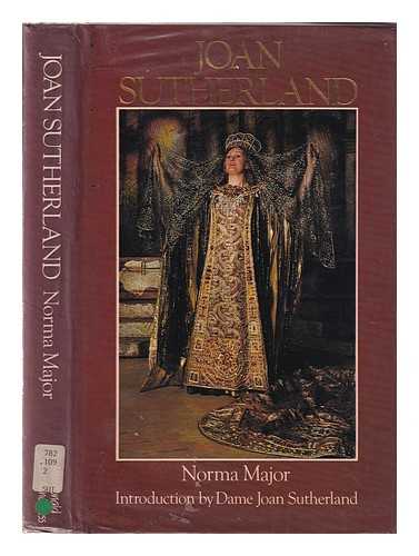 Major, Norm - Joan Sutherland / Norma Major; introduction by Dame Joan Sutherland