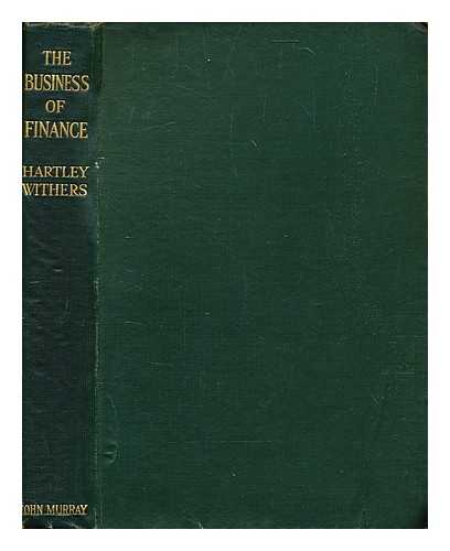 Withers, Hartley (1867-1950) - The business of finance
