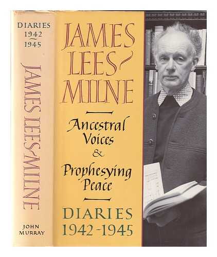 Lees-Milne, James - Diaries, 1942-1945: Ancestral voices & Prophesying peace / James Lees-Milne