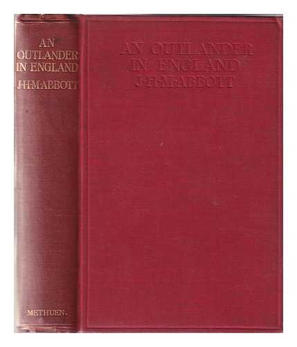 Abbott, J. H. M. (John Henry Macartney) (1874-1953) - An outlander in England: being some impressions of an Australian abroad
