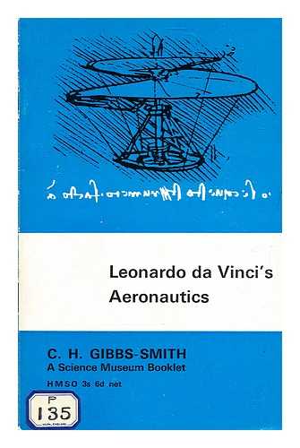 Gibbs-Smith, Charles Harvard - Leonardo da Vinci's aeronautics