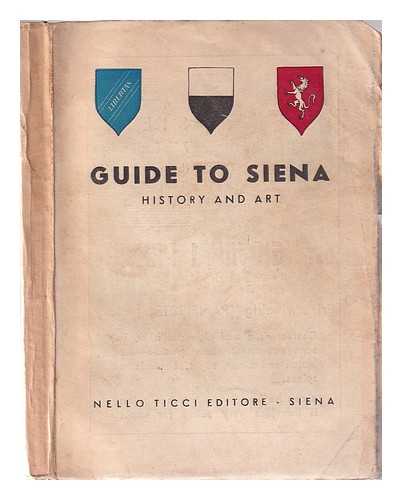 Nello Ticci Editore - Siena: tourist guide of the city and environs