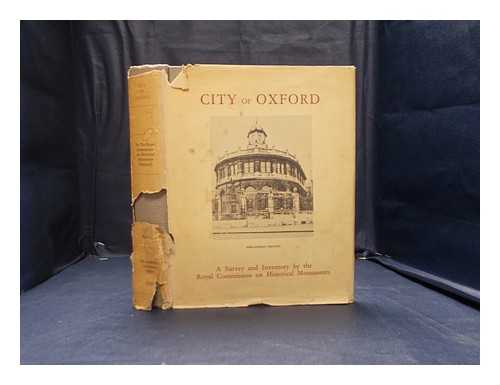 Royal Commission on Historical Monuments (England) - An inventory of the historical monuments in the City of Oxford / Royal Commission on Historical Monuments, England