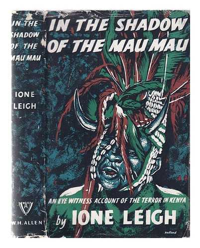 Leigh, Ione - In the shadow of the Mau Mau / Ione Leigh