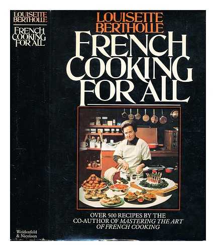 Bertholle, Louisette - French cooking for all / Louisette Bertholle ; translated and edited by Maggie Black ; illustrations by Earl Thollander