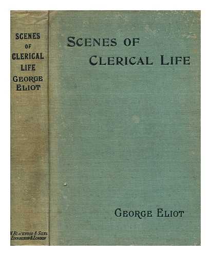 Eliot, George (1819-1880) - Scenes of clerical life