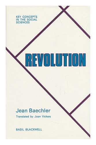 Baechler, Jean - Revolution / Jean Baechler ; Translated by Joan Vickers