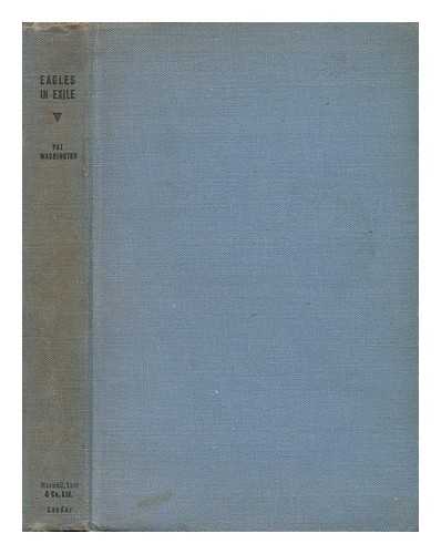 WASHINGTON, PAT BEAUCHAMP (1900-) - Eagles in Exile