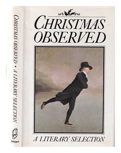 Edwards, Owen Dudley. Richardson, Graham - Christmas observed: a literary selection / edited by Owen Dudley Edwards and Graham Richardson