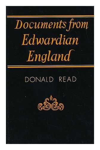 READ, DONALD (COMP. BY) - Documents from Edwardian England 1901-1915