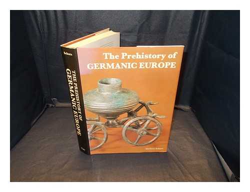 Schutz, Herbert (b. 1937-) - The prehistory of Germanic Europe [by] Herbert Schutz