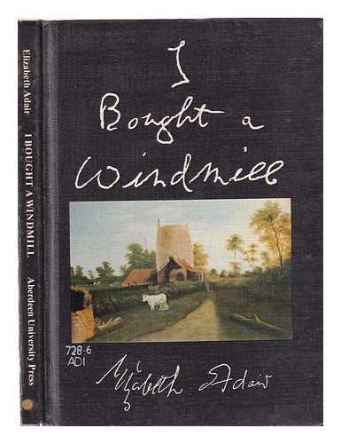 Adair, Elizabeth (1910-2005) - I bought a windmill / Elizabeth Adair