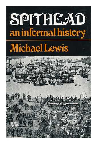 LEWIS, MICHAEL (1890-1970) - Spithead; an Informal History