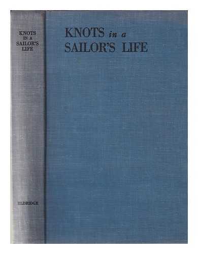 Eldridge, T. J - Knots in a sailor's life