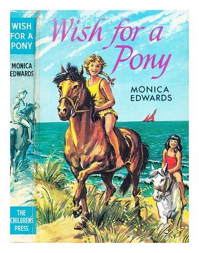 Edwards, Monica (1912-1998) - Wish for a Pony ... Illustrated by Anne Bullen