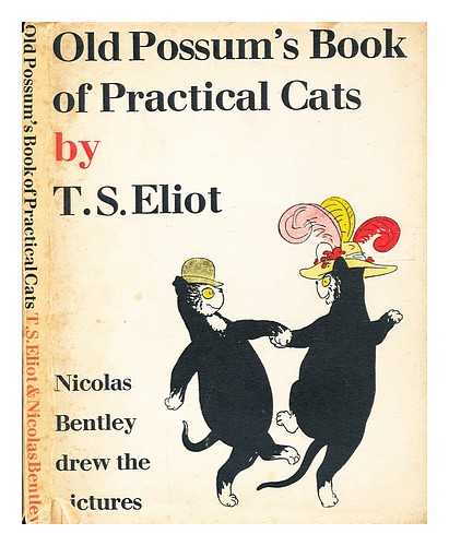 Eliot, T. S. (Thomas Stearns) (1888-1965) - Old Possum's book of practical cats