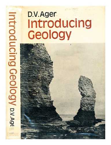 Ager, D. V. - Introducing geology : the earth's crust considered as history