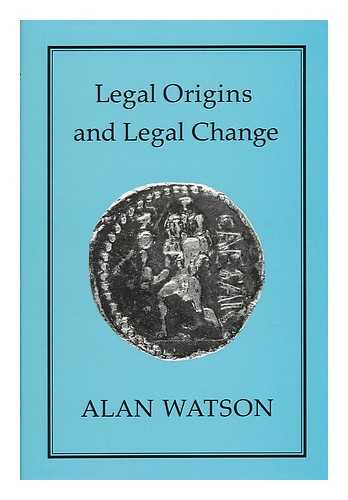 WATSON, ALAN - Legal Origins and Legal Change