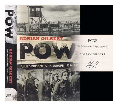 Gilbert, Adrian - POW : allied prisoners in Europe 1939 - 45