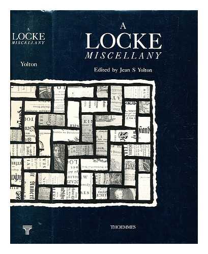 Yolton, Jean S. - A Locke miscellany : Locke biography and criticism for all / edited by Jean S. Yolton