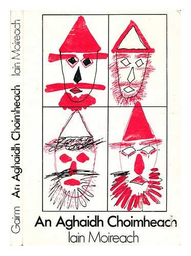 Moireach, Iain (b. 1938-) - An aghaidh choimheach : sgeulachdan / [by] Iain Moireach