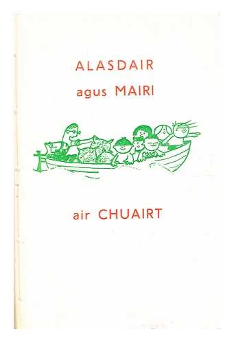 Alasdair. Spencer, Cailean - Alasdair agus Mairi air chuairt / le Cmhlan de luchd-teagaisg s na Hearadh ; dealbhan le Cailean Spencer