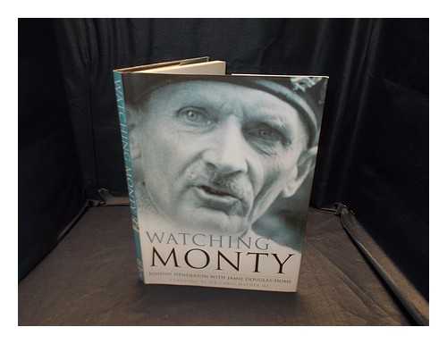Henderson, Johnny (d. 2003) - Watching Monty / Jonnny Henderson with Jamie Douglas-Home ; foreword by Carol Mather