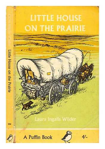 Wilder, Laura Ingalls (1867-1957) - Little house on the prairie / Laura Ingalls Wilder ; illustrated by Garth Williams