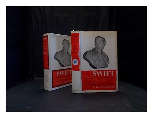 Ehrenpreis, Irvin (1920-1985) - Swift: the man, his works, and the age in 2 Volumes/ Irvin Ehrenpreis
