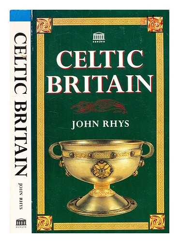Rhys, John, Sir (1840-1915) - Celtic Britain / John Rhys