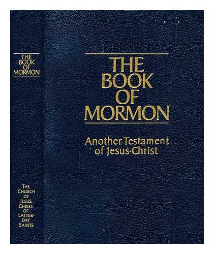 Smith, Joseph [editor]. Church of Jesus Christ of Latter-Day Saints - The Book of Mormon : an account written by the hand of Mormon, upon plates taken from the plates of Nephi / translated by Joseph Smith, Jun