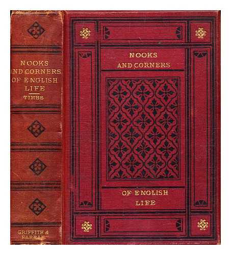 Timbs, John (1801-1875) - Nooks and corners of English life, past and present