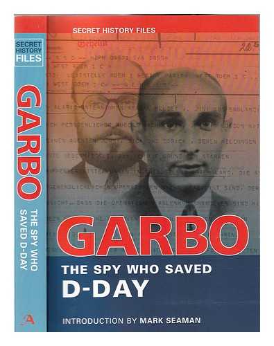 Harris, Toms (1908-1964) - GARBO: the spy who saved D-day / [Toms Harris]; introduction by Mark Seaman