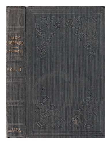Ainsworth, William Harrison (1805-1882) - Jack Sheppard: a romance Vol. II