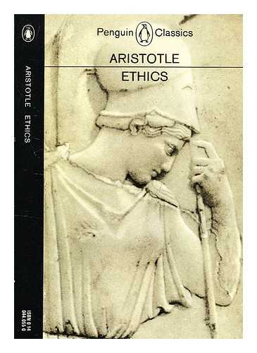 Aristotle 384-322 C. - The ethics of Aristotle : the Nicomachean ethics / [Aristotle] ; translated by J. A. K. Thomson ; revised with notes and appendices by Hugh Tredennick ; introduction and bibliography by Jonathan Barnes