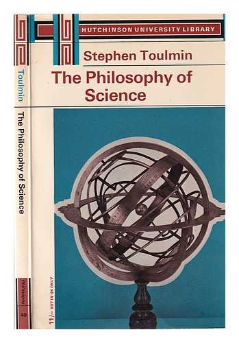 Toulmin, Stephen - The philosophy of science: an introduction