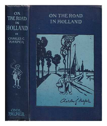 Harper, Charles George - On the road in Holland