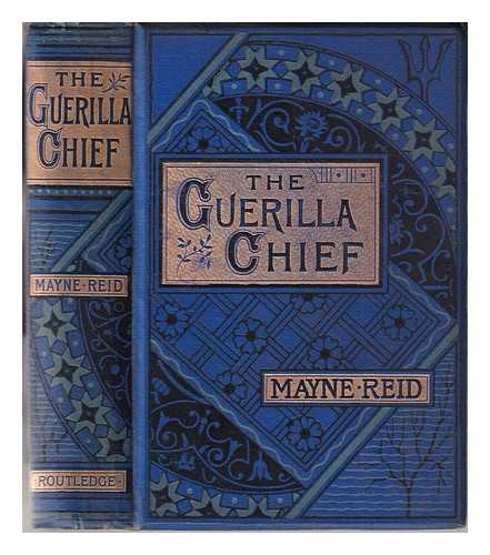 Reid, Mayne (1818-1883) - The guerilla chief: and other tales