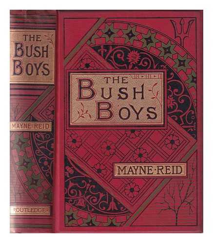 Reid, Mayne (1818-1883) - The Bush Boys or The History and Adventures of a Cape Farmer and His Family in the Wild Karoos of Southern Africa