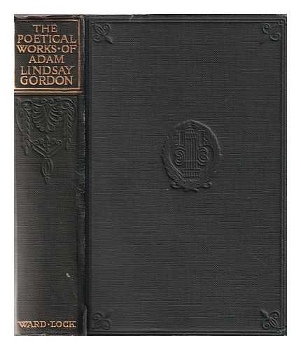 Gordon, Adam Lindsay (1833-1870) - The poetical works of Adam Lindsay Gordon